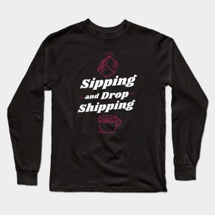 Sipping and Drop Shipping Long Sleeve T-Shirt